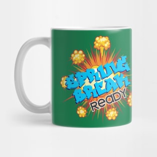 Spring Break Ready T-Shirt Mug